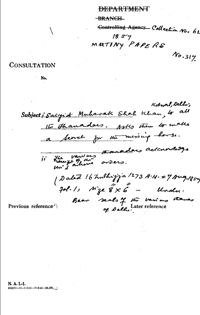 Saiyid Mubarak Shah Khan Kotwal Delhi to all the Thanadars. asks them to Make a Search For the Missing Horse Ii the Vanier's Thanadars acknowledge the Receipt of the above Orders.