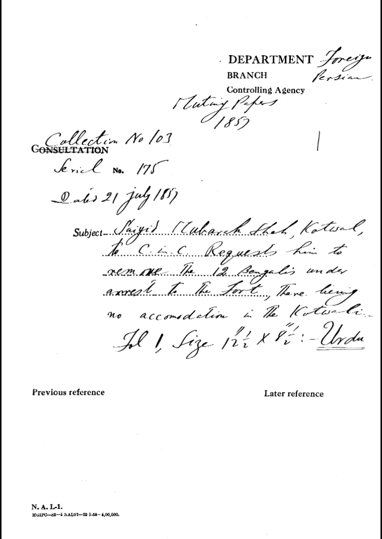 Saiyid Mubarak Shah, Kotwal to C-in-C (Mirza Mughal) Requests him to Remove the 12 Bengalis Under arrest to the Fort there Being No accommodation In the Kotwal.