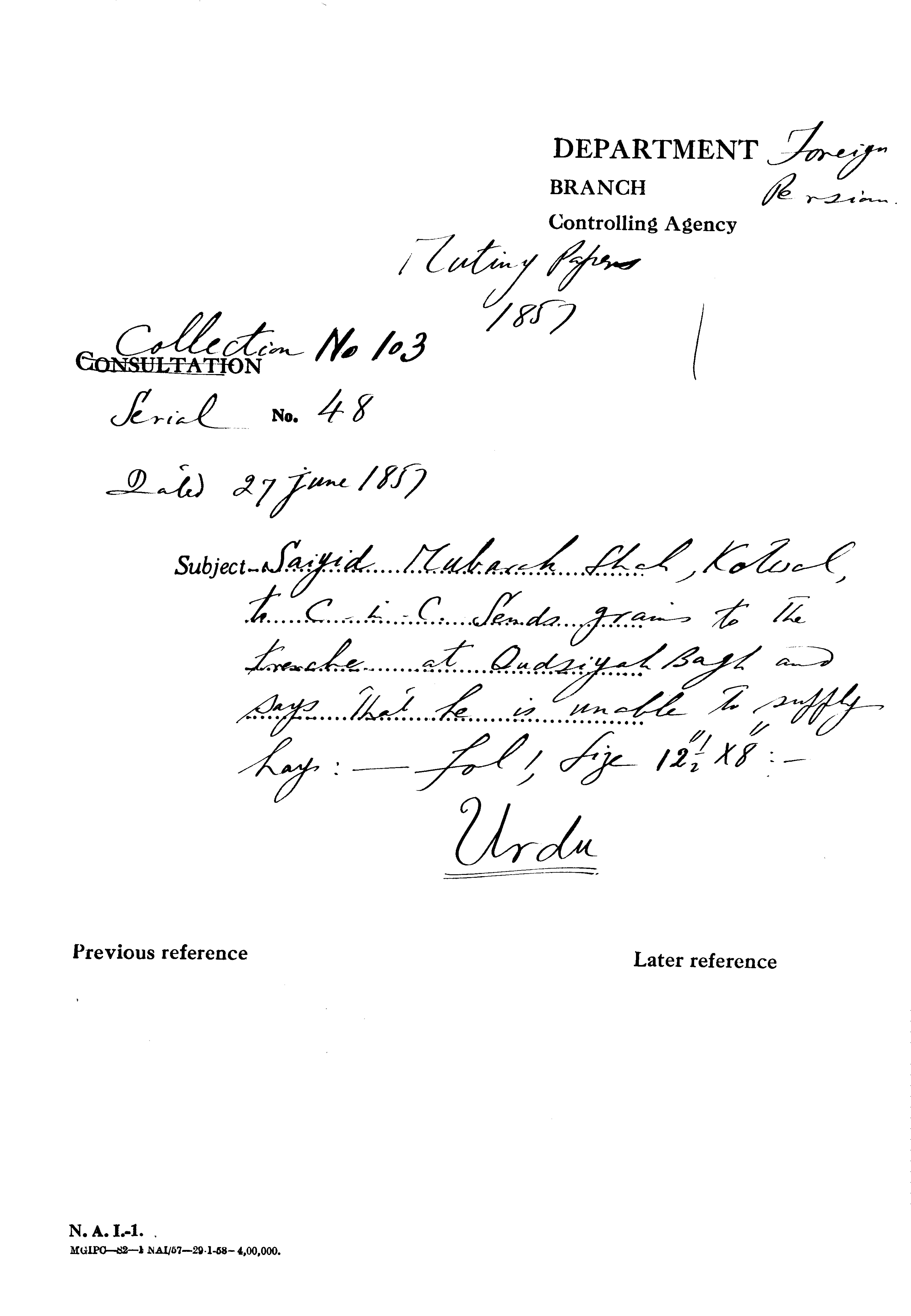 Saiyid Mubarak Shah Kotwal, to C-in-C. Sends Grains to the Treche at Qudsiyah Bagh and Says that he is Unable to Supply