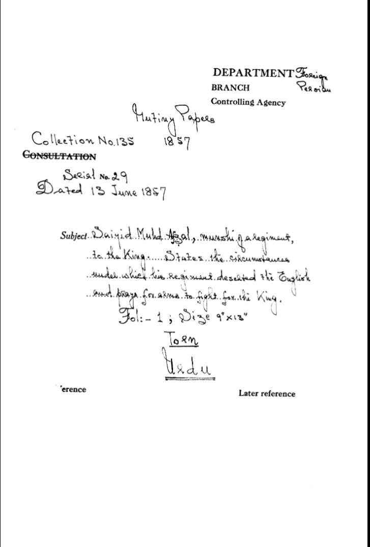 Saiyid Muhd afzal Munshi of a Regiment to the Emperor. States the Circumstances Under Which His Regiment Deserted the English and Prays For arms to Fight For the Emperor.