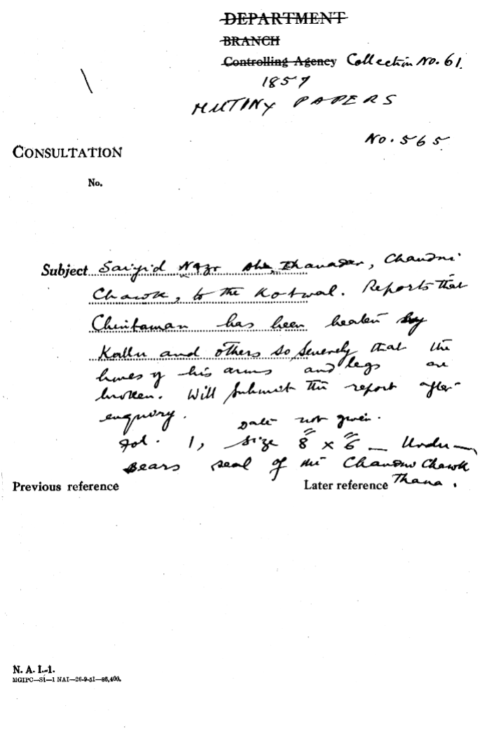 Saiyid Nazar Ali Thanadar Chandni Chowk to the Kotwal Reports that Chintaman Has Been Heaters By Kalu and Others So Severely that the Times of His arms and Legs are Broken Will Submit the Report after Enquiry Bears Seal of the Chandni Chowk Thana.