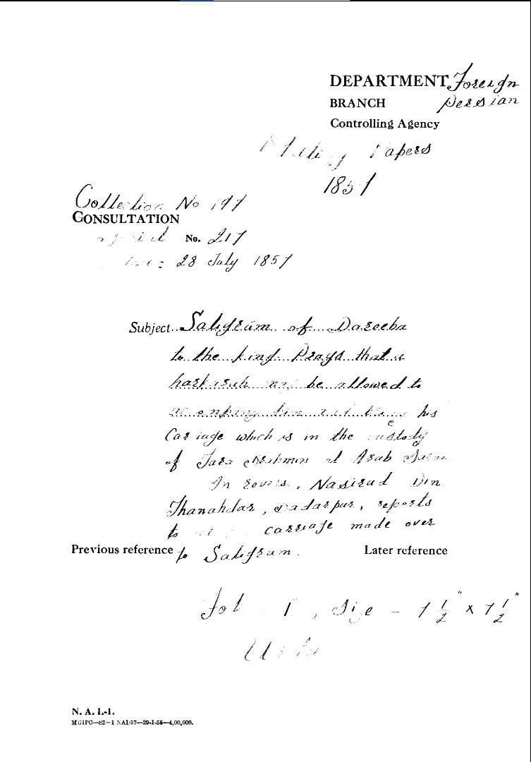 Saligram of Dareeba to the King Prays that a Harkarah May Be allawed to accompany him and Bring His Carriage Which is In the Custody of Tara Brahmin at arab Sarai Vers. Nasirud-Din Thanahdar Badarpur, Gets the Carriage Made Over to Saligram