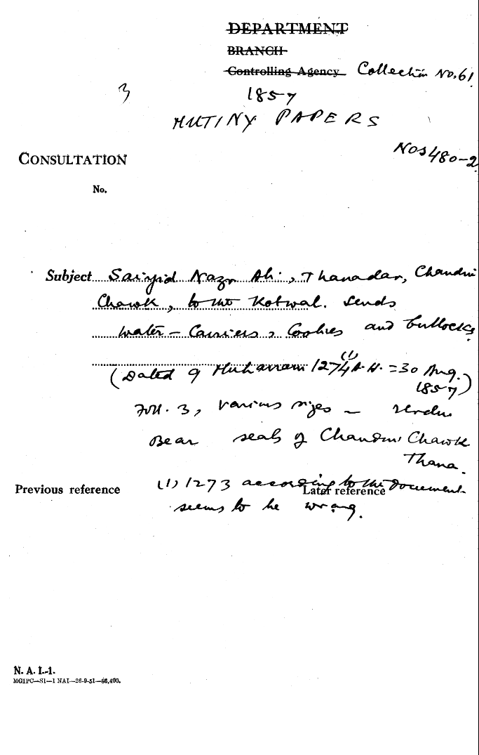 Sayyid Nagr Ali Thanadar Chandni Chawk to the Kotwal Sends Water - Carriers Collies and Bullocks (Dated 9 Muharram 1274 (1) a. H. = 30 Aug. 1857) Bear Seals of Chandni Chawk Thana