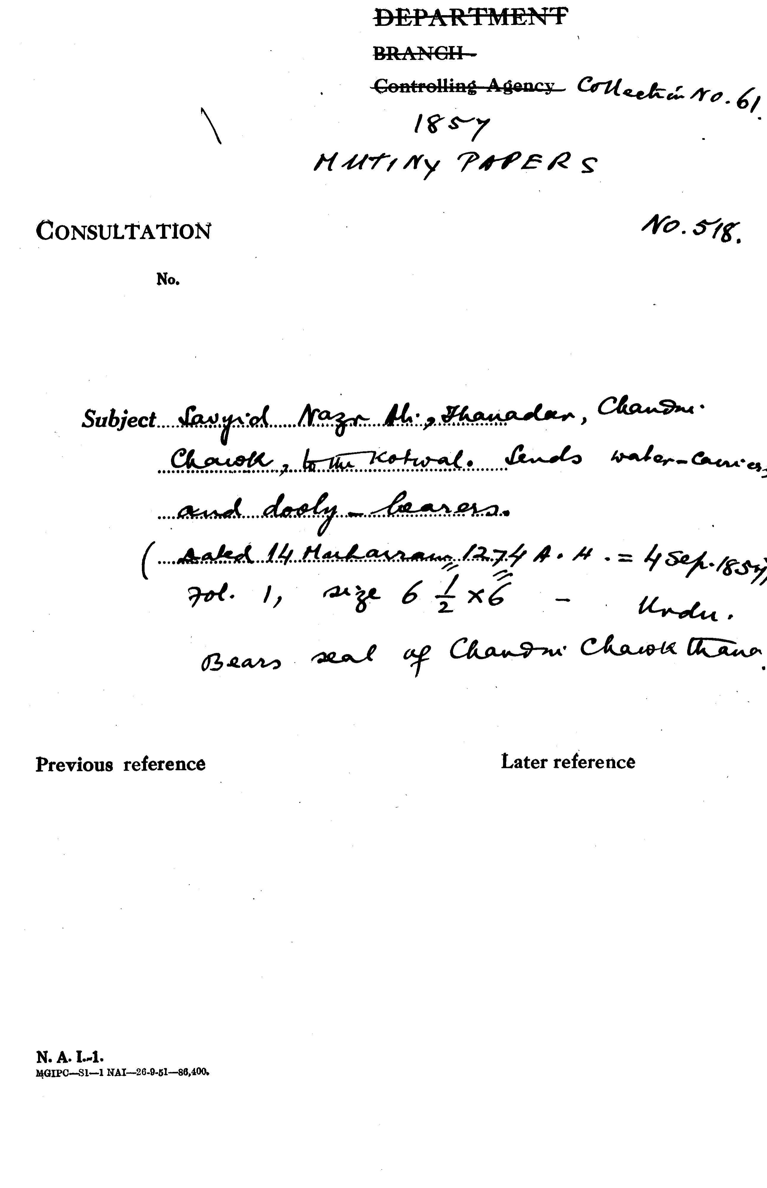 Sayyid Nasr Ali Thanedar Chandni Chowk to the Kotwal Sends Water - Carriers and Dolie - Bearers (Dated 14 Muharram 1274 a. H. = 4 Sep.1857) Bears Seal of Chandni Chowk Thana.