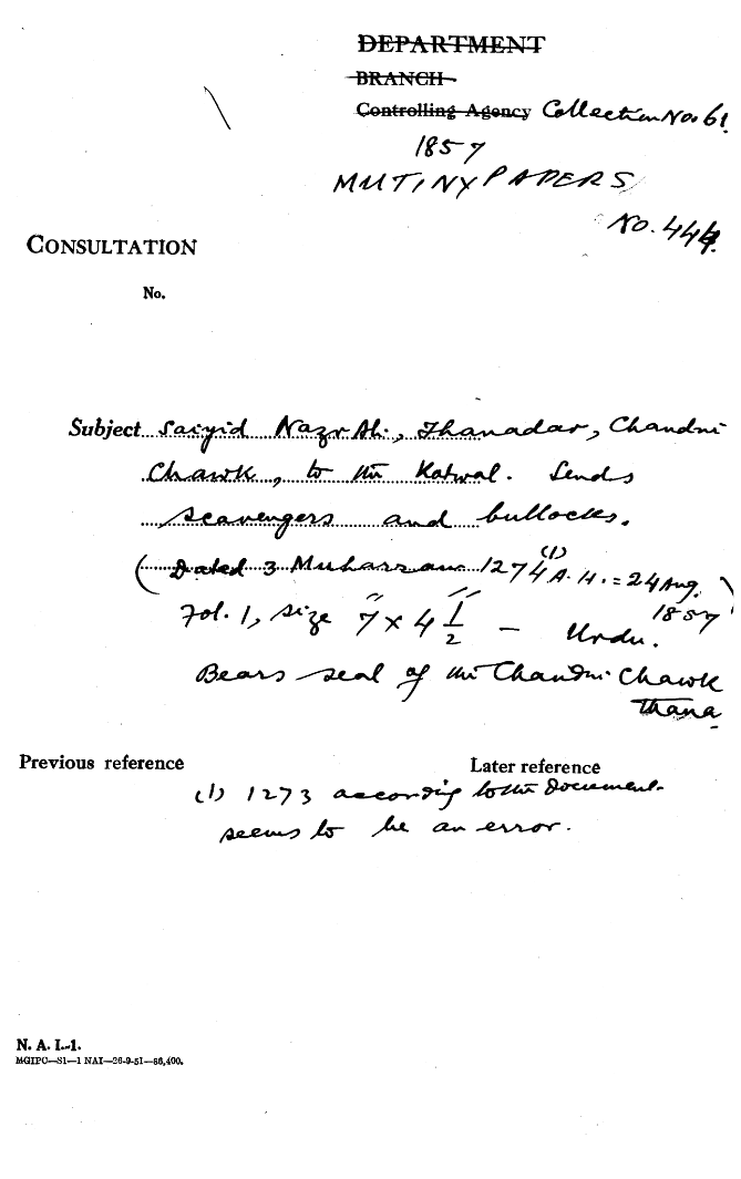 Sayyid Nazr Ali Thanadar Chandni Chawk to the Katwal Lender arrangers and Bullocks (Dated 3 Muharram 1274 (1) A. H = 24 August1857) Bears Seal of the Chandni Chawlk Thana.