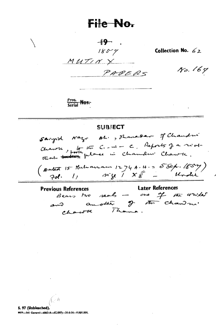 Sazid Nazir Ali, Remade of Chandni Chaw to In C-in-C. (Mirza Mughal) Reports of a List that Place In Chandni Chawk.(Dated 15 Muharram Julus 1274 a H = 5 Sept 1857).