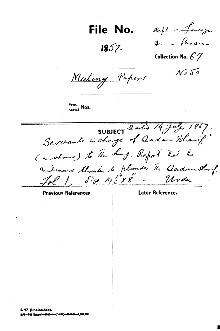 Servants is Charge of Qadam Sharif to the King Report that the Mutiners Threaten to Plunder that Qadam Sharif