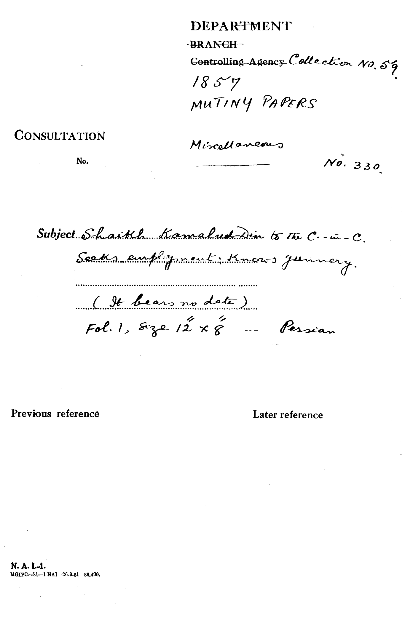 Shakib Kamaluddin to the C-In-C (Mirza Mughal) Seeks Employment Knows Gunnery (it Bears No Date).