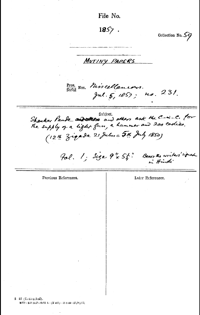 Shankar Pande and Others asks the C-in-C (Mirza Mughal). For the Supply of a Light Gun , a Hammer and 200 Coolies, ( 12th Zilqada 21 Julus 5th July 1850) Bears the Writer Signature In Hindi