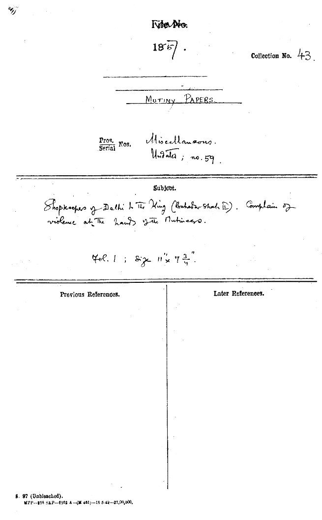 Shopkeepers of Delhi to the Emperor (Bahadurshah II) Complain of Violence at the Hers the Mutinies.