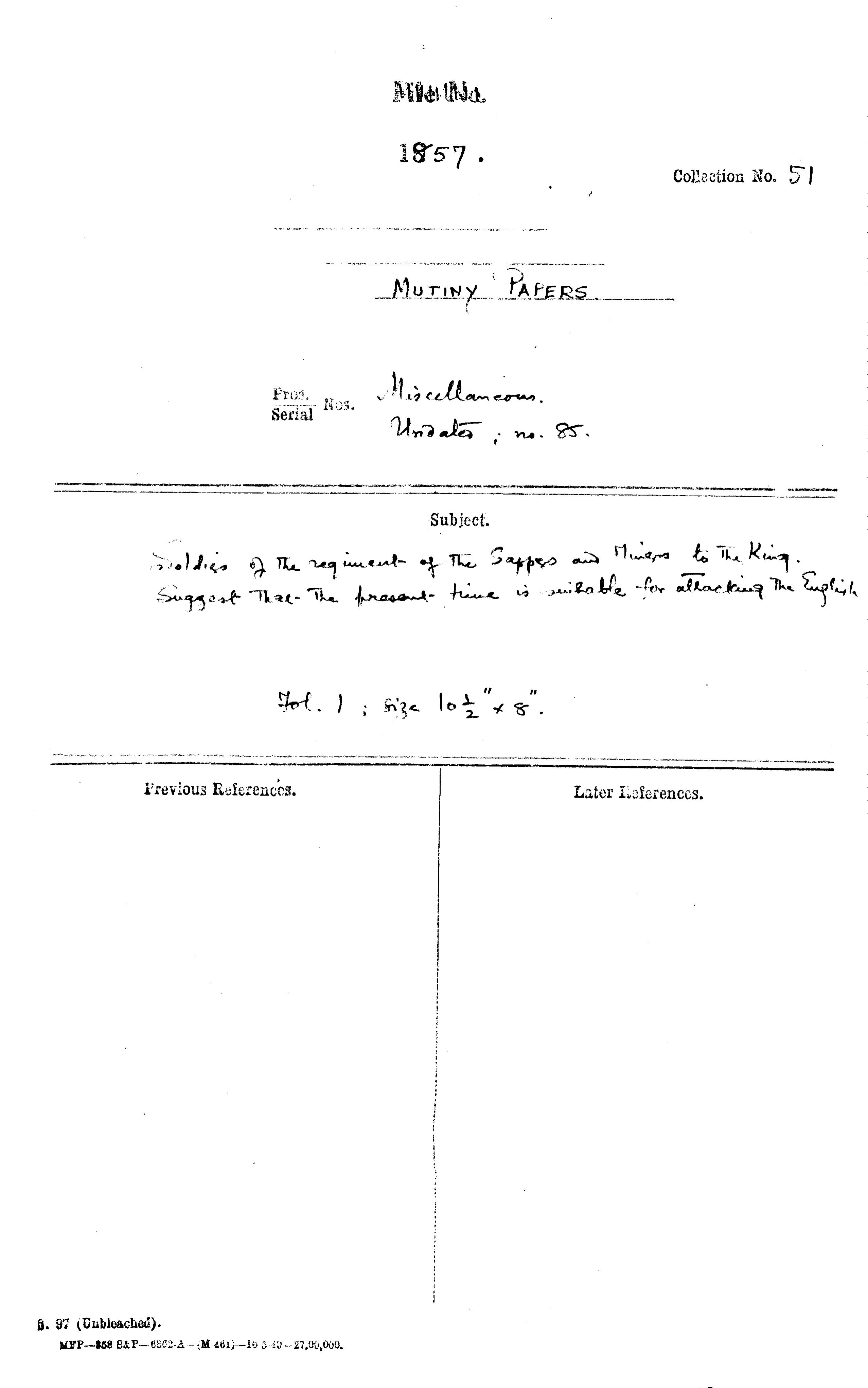 Soldier of the Regiment of the Sappers and Miners to the Emperor Suggest that the Present Time is Suitable For Attacking the English (Delhi).