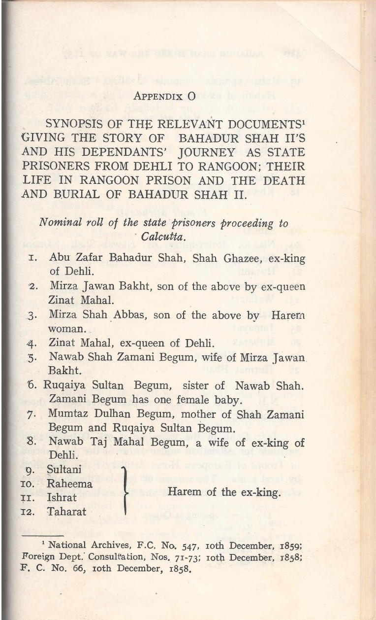 Synopsis of the Relevant Documents Giving the Story of Bahadur Shah II's and His Dependants Journey as State Prisoners From Delhi to Rangoon; Their Life in Rangoon Prison and the Death and Burial of Bahadur Shah II.