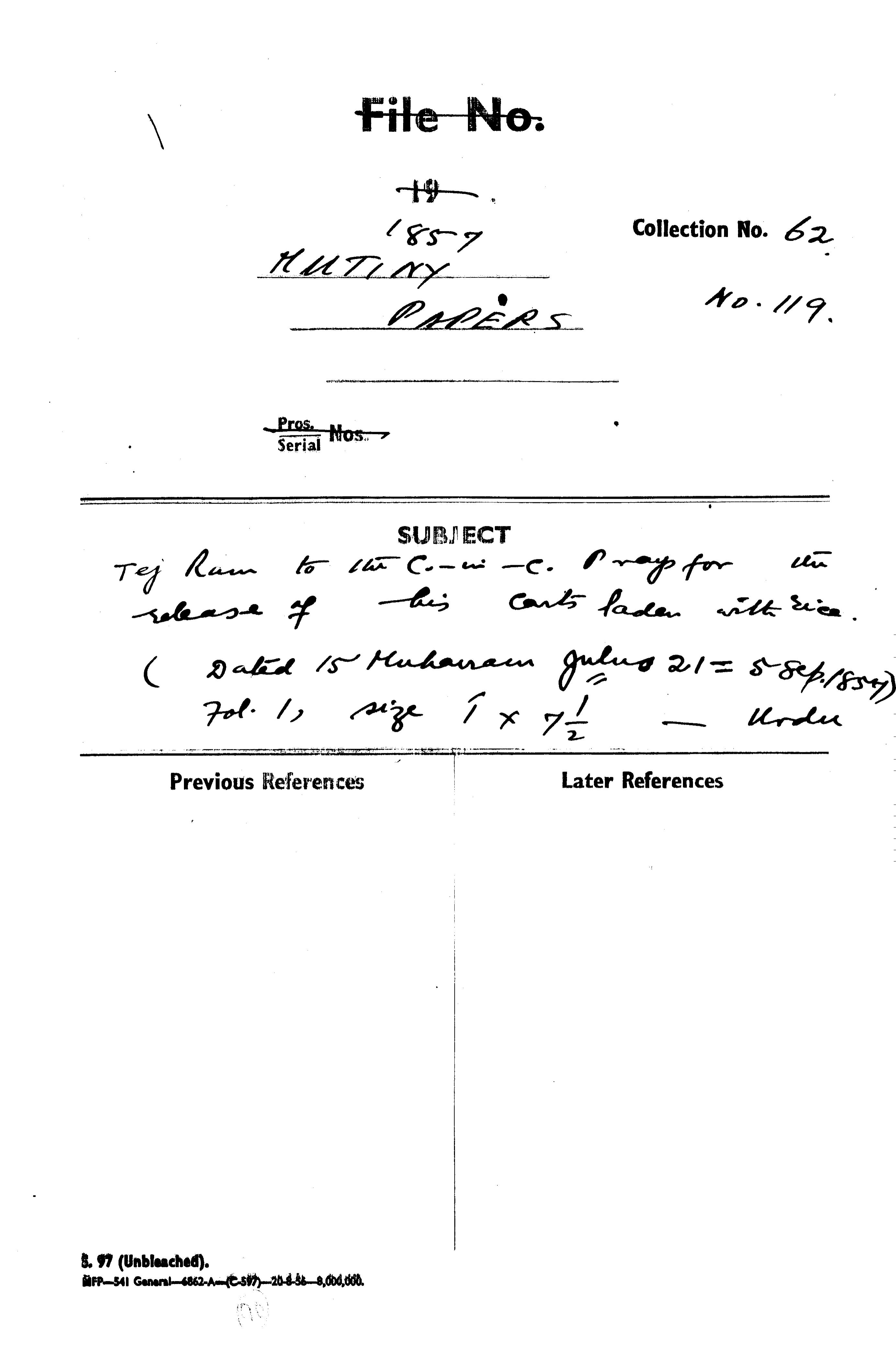 Tej Ram to the C-in-C (Mirza Mughal) Prays For the Release of His Carts Ladder With Eica.(Dated 15 Muharram Julus 21 = 5 Sept 1857).