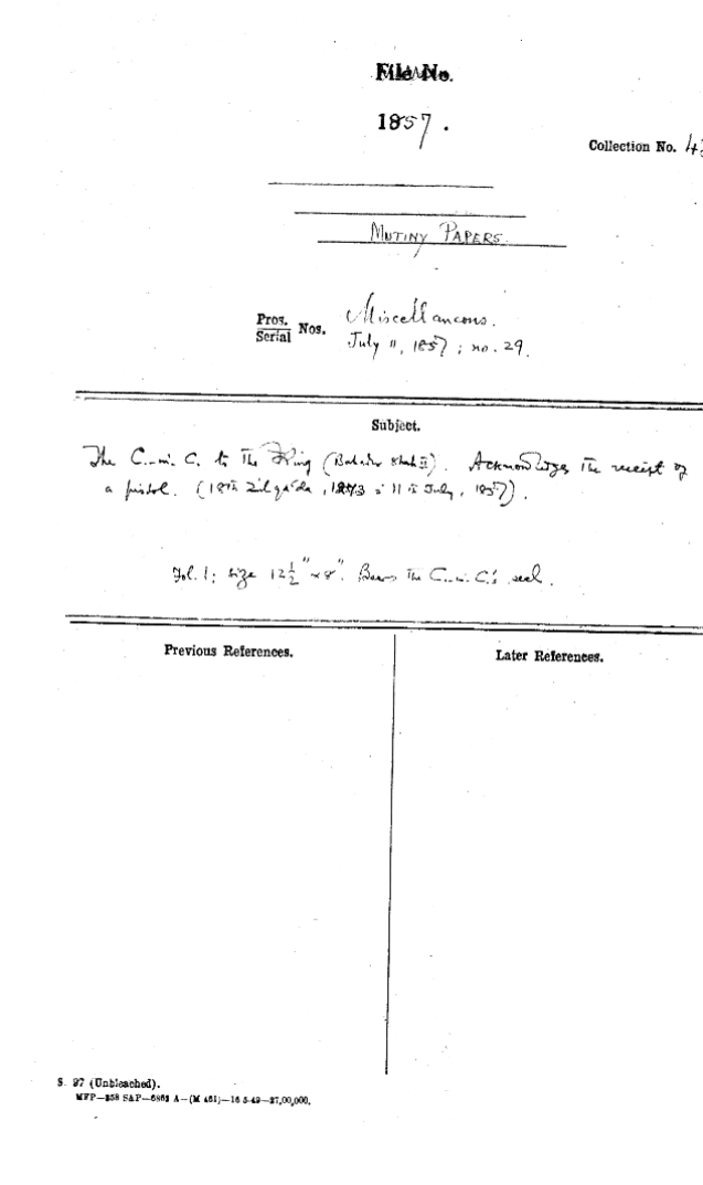 The C-in-C (Mirza Mughal) al to the Emperor (Bahadur Shah II) acknowledge the Receipt of a Pristol (18th Zilgada 1273 = 11th July 1857).