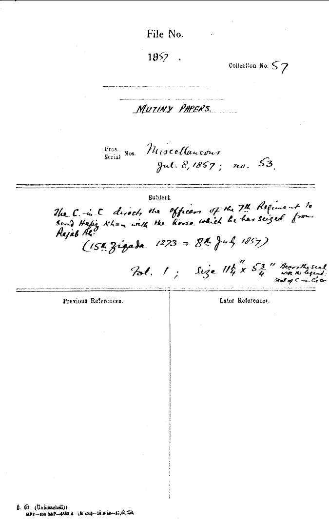 The C-in-C Mirza Mughal Directs the officers of the 7th Regiment to Send Hafiz Khan With the Horse Which he Has Seized From Rajab Ali (15th Zilqada 1273 = 8th July 1857) Bears the Seal With the Legend Seal of C-in-C Mirza Mughal Court.
