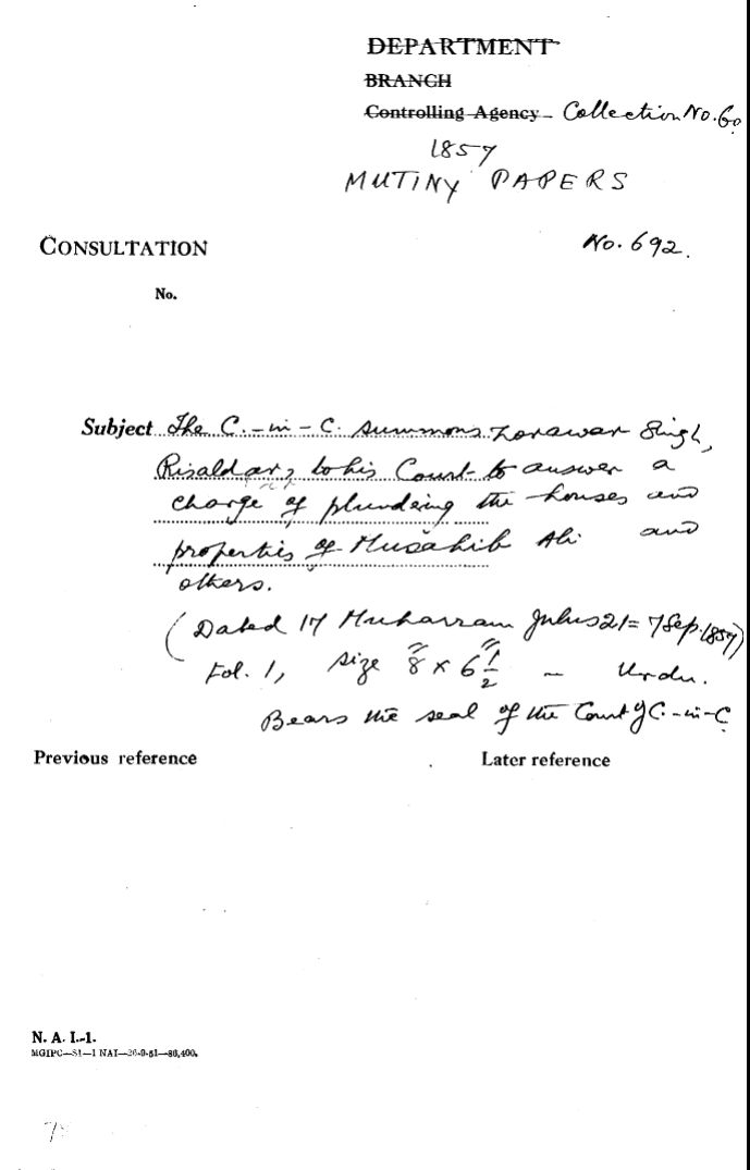 The C-in-C (Mirza Mughal) Summons Tarawa Singh Risaldar to His Court to answer a Charge of Plodding the House and Properties of Mushed Ali and Others.