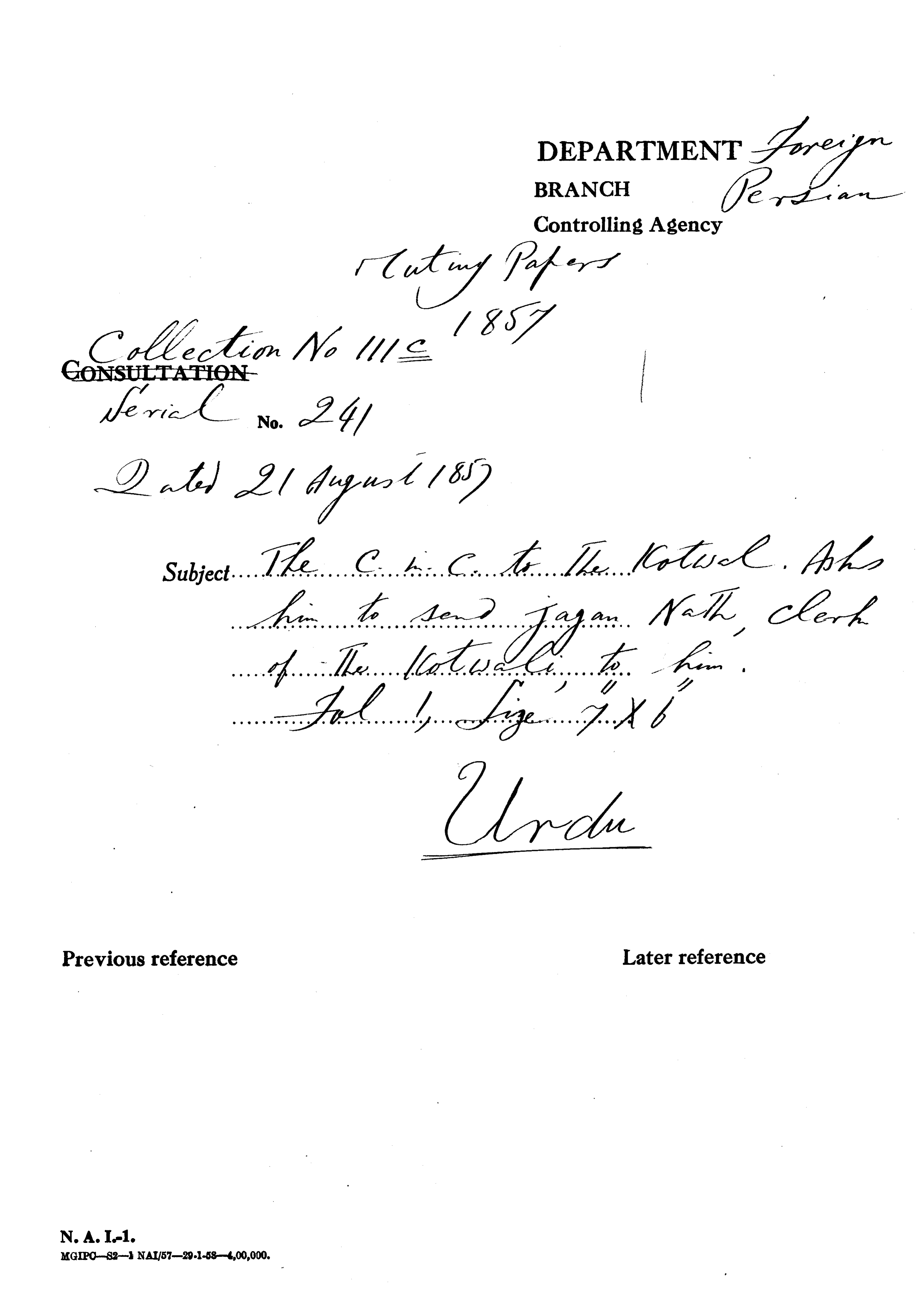The C-in-C (Mirza Mughal) to the Kotwal. asks him to Send Jagan Nath Clerth of the Kotwal to Him