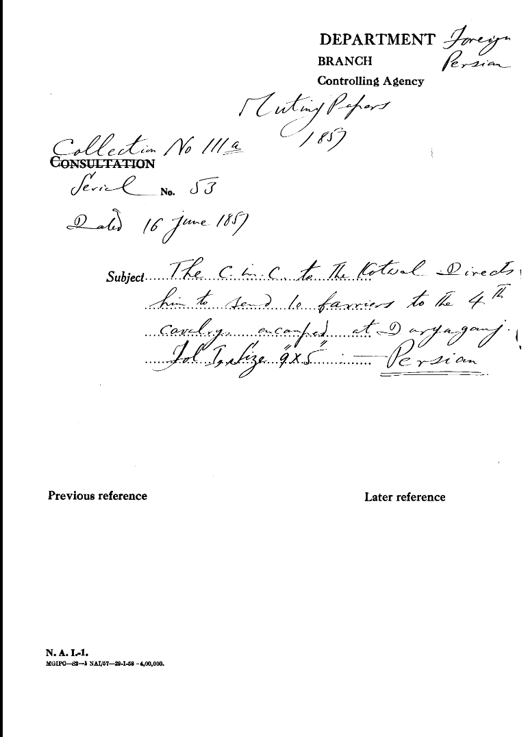 The C-in-C (Mirza Mughal) to the Kotwal Directs him to Send 10 Farriers to the 4th Cavalry encamped at Daryaganj.