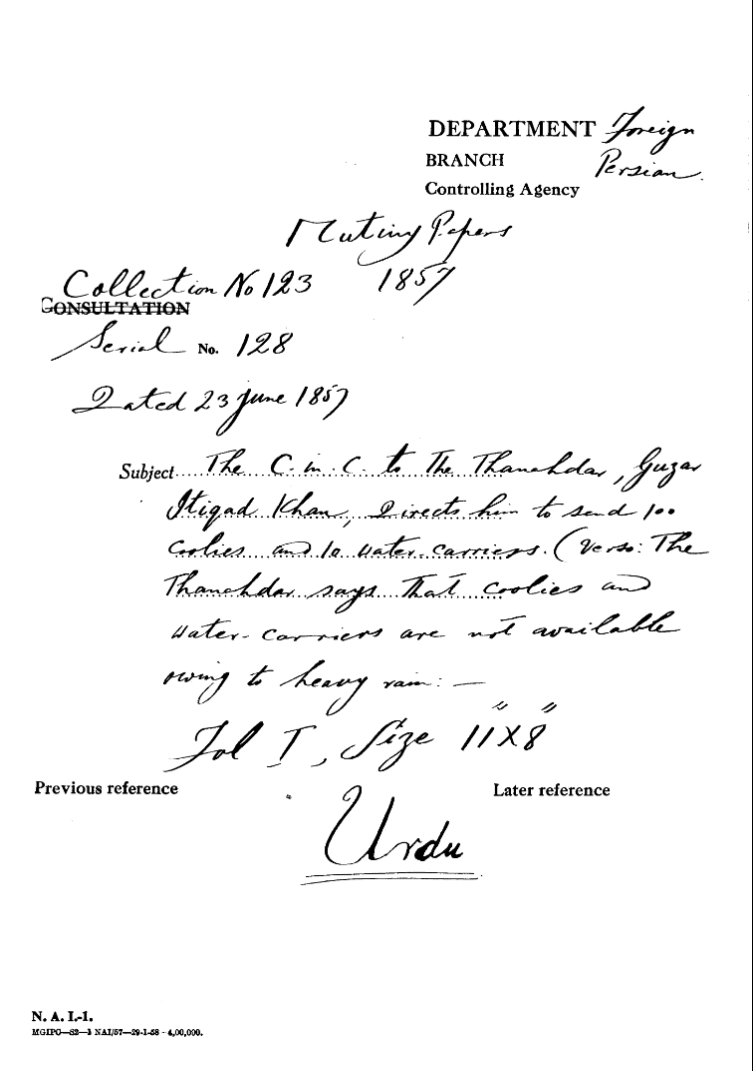 The C-in-C (Mirza Mughal) to the Thanahdar, Guzar Itiqad Khan, Directs him to Send 100 Coolies and 10 Water Carries. (Verso: the Thanahdar Says that Coolies and Water Carriers are Not available Owing to Heavy Rain.