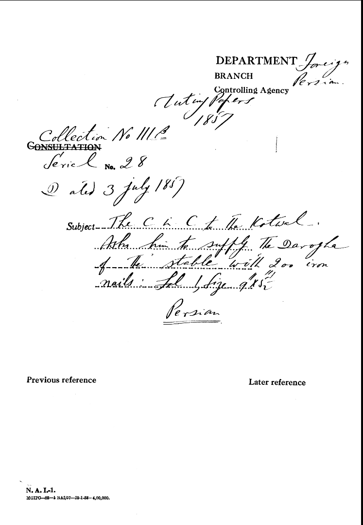 The C-in-C (Mirza Mughal) to the Kotwal asks him to Supply the Darogha of the Stable With 200 Iron Naibs.