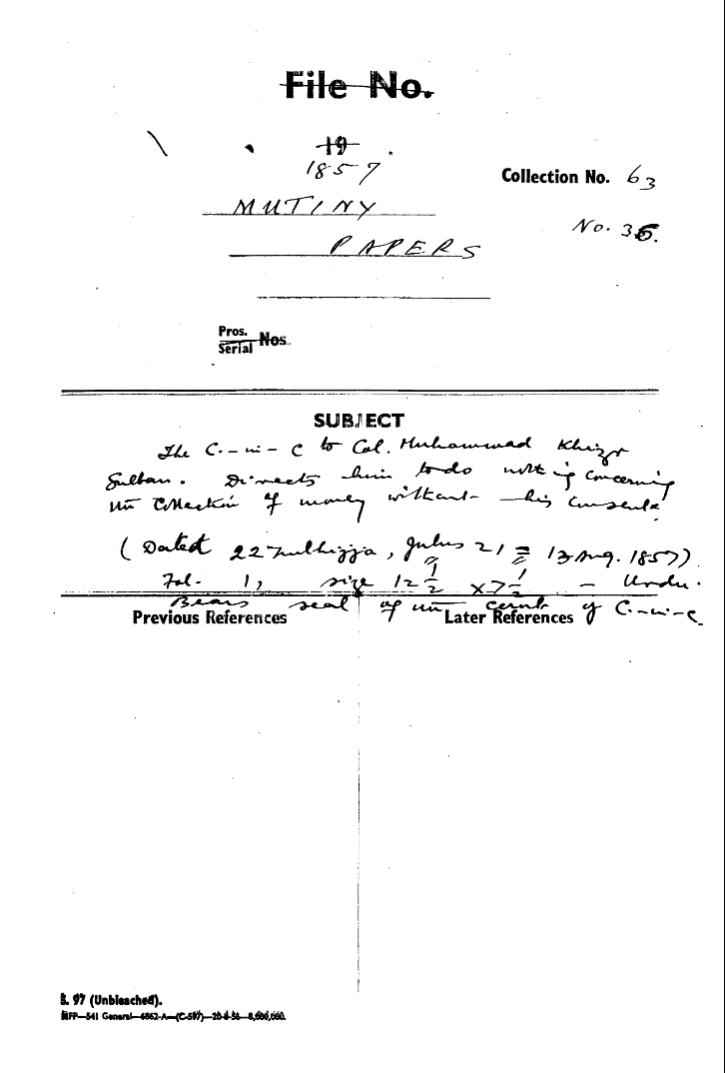 The C-in-C (Mirza Mughal) to Col Muhammad Khizr Sultan. Directs him to Do With is Concerning the Caseation of Man With and His Counseled .