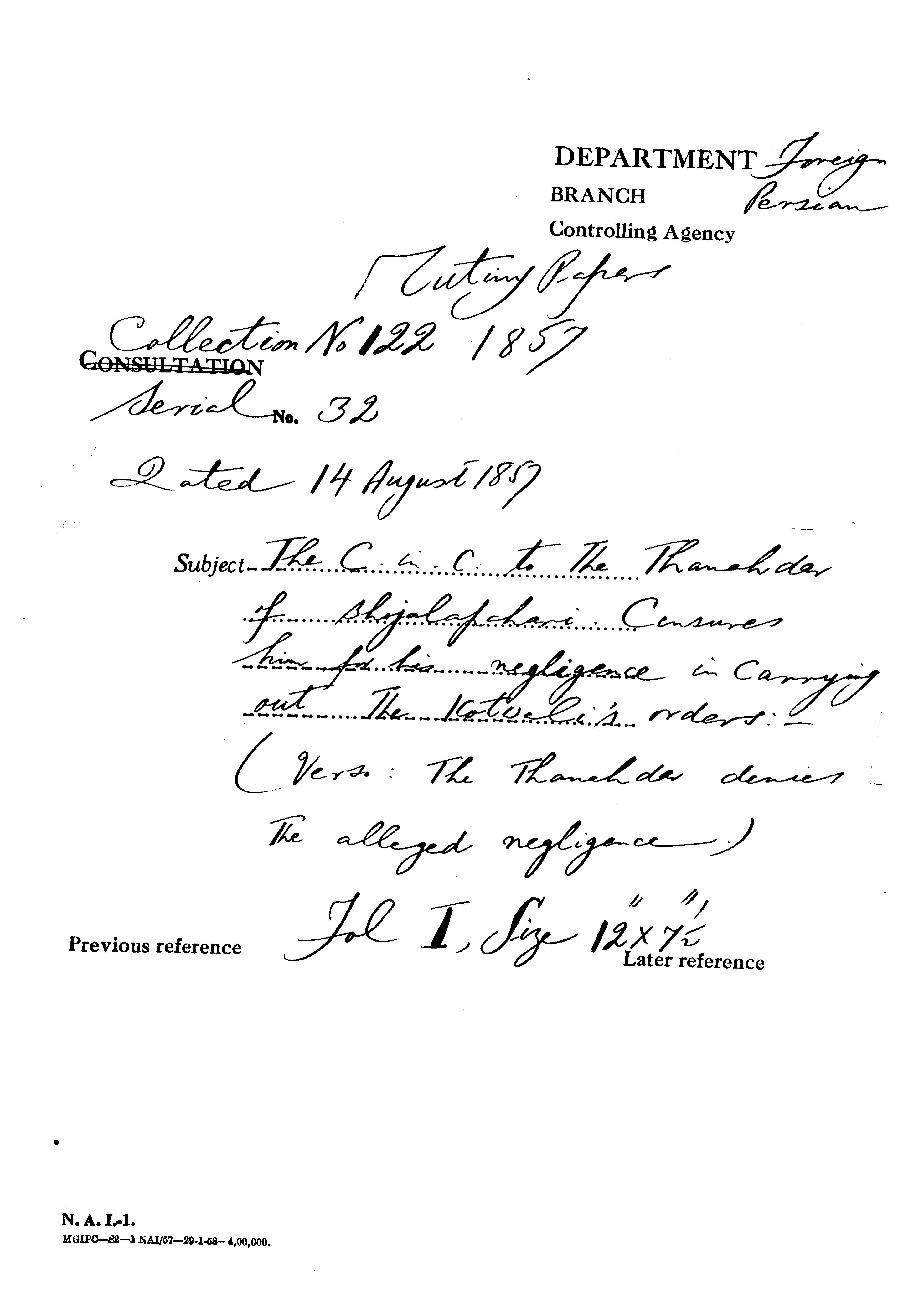 The C-in-C (Mirza Mughal) to the Thanahdar of Bhojlapahari Censure him For His Negligence In Carrying Out the Kotwalis Orders (Verso the Thanahdar Denies the alleged Negligece)