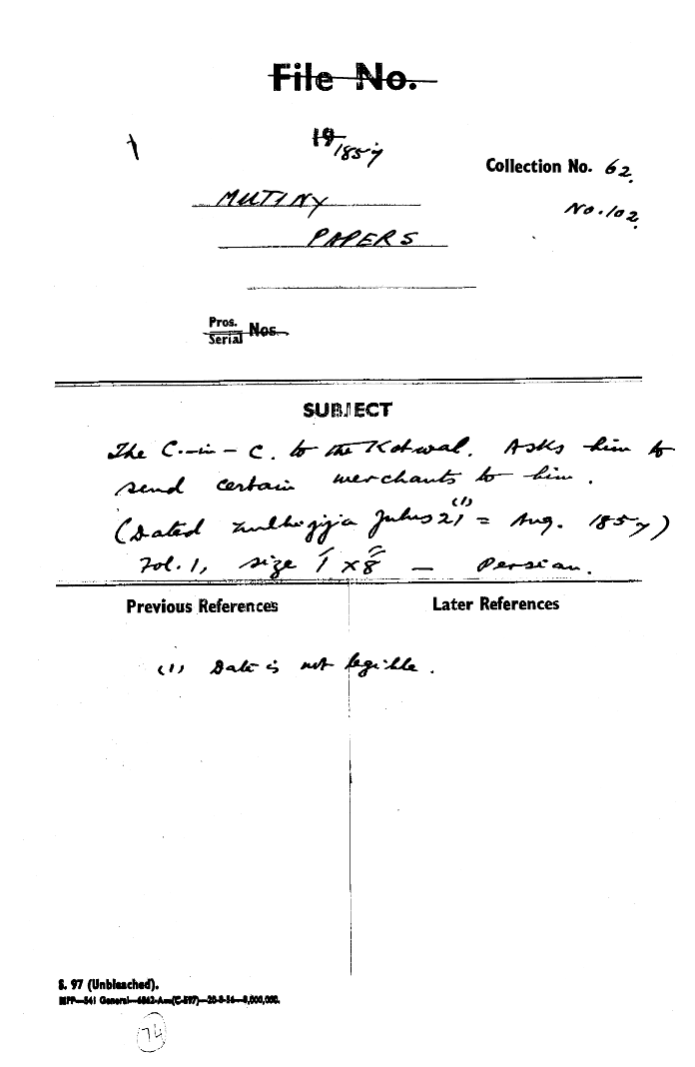 The C-in-C (Mirza Mughal) to the Kotwal asks him to Send Certain Merchants to him (Dated Dulhijja Julus 21-August1857).