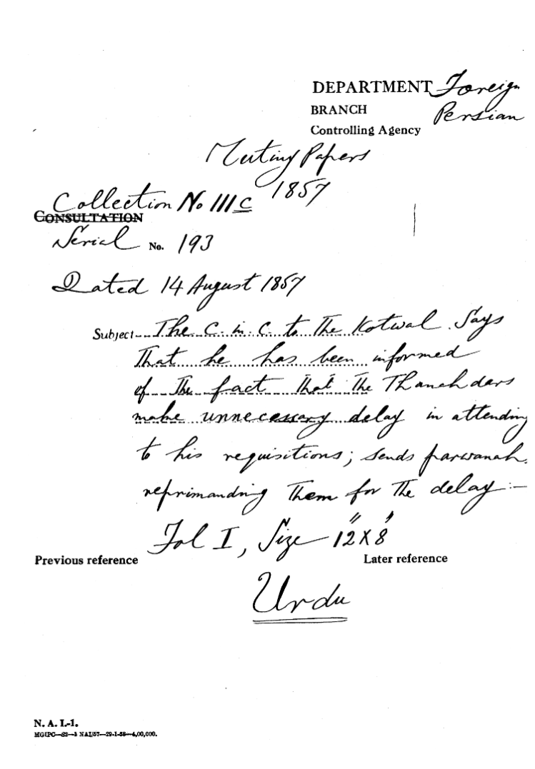 The C-in-C (Mirza Mughal) to the Kotwal Says that he Has Been Informed of the Fact that the Thanahdars Make Unnecessary Delay In attending to him Requiems Send Parwanah Reprimanding them For the Delay.