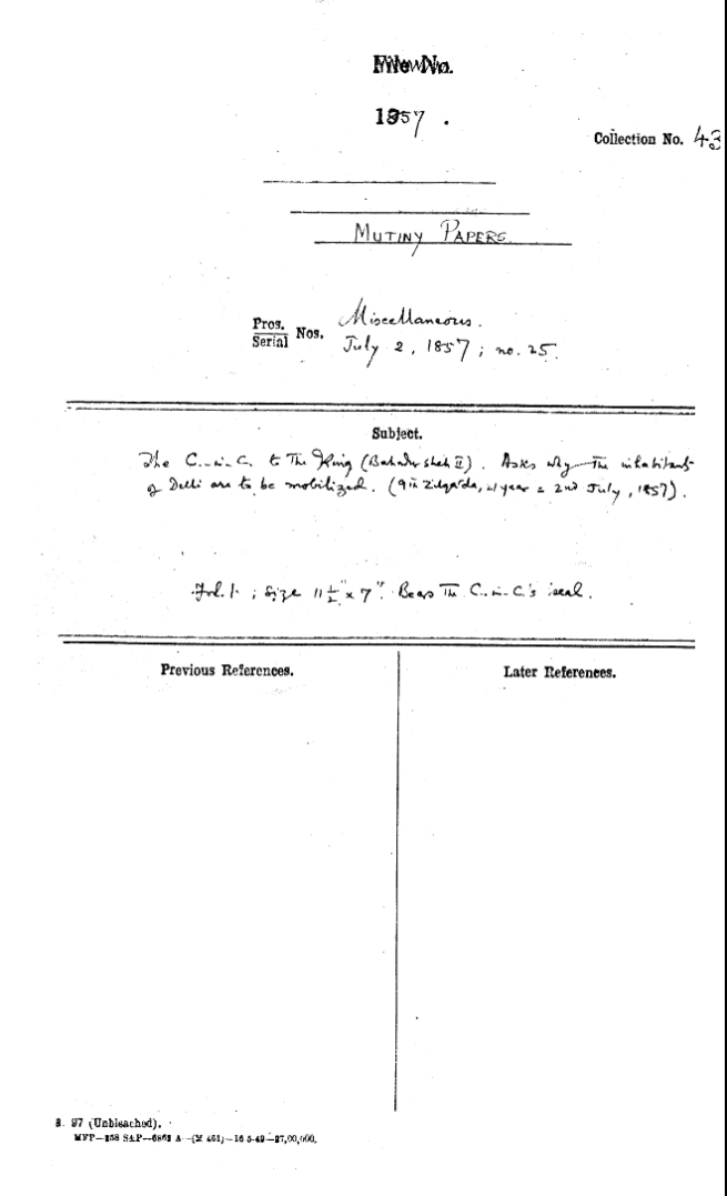 The C-in-C (Mirza Mughal) to the Emperor (Bahadur Shah II) asks Why the What Terms of Delhi are to Be Mobilized (9th Zilgarda 21 Yea = 2nd July 1857).