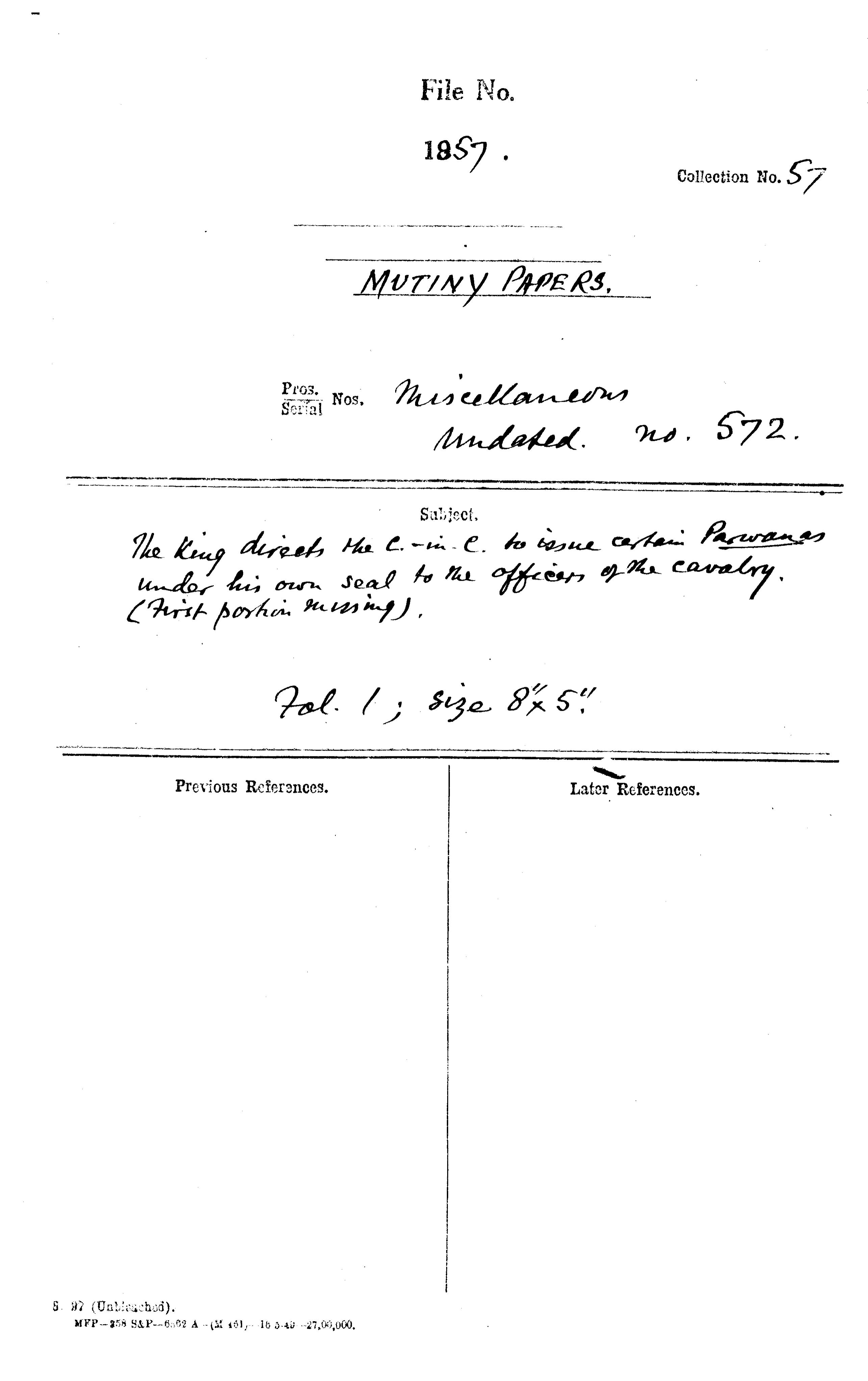The Emperor Directs the C-in-C (Mirza Mughal) to Issue Certain Parwanas Under His Own Seal to the officers of the Cavalry. (First Portion Missing)(Delhi).