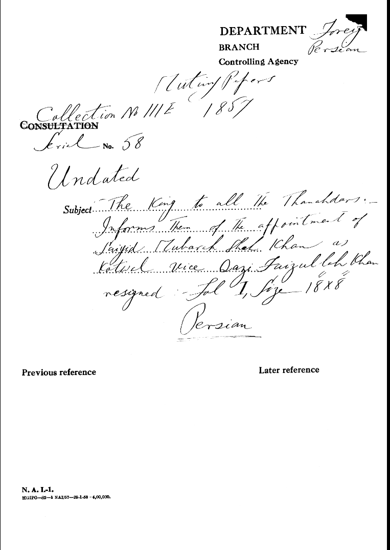 The Emperor to all the Thanahdars Informs them of the appointment of Sayyid Mubark Shah Khan as Kotwal Vice Qazi Faizullah Khan Resigned.