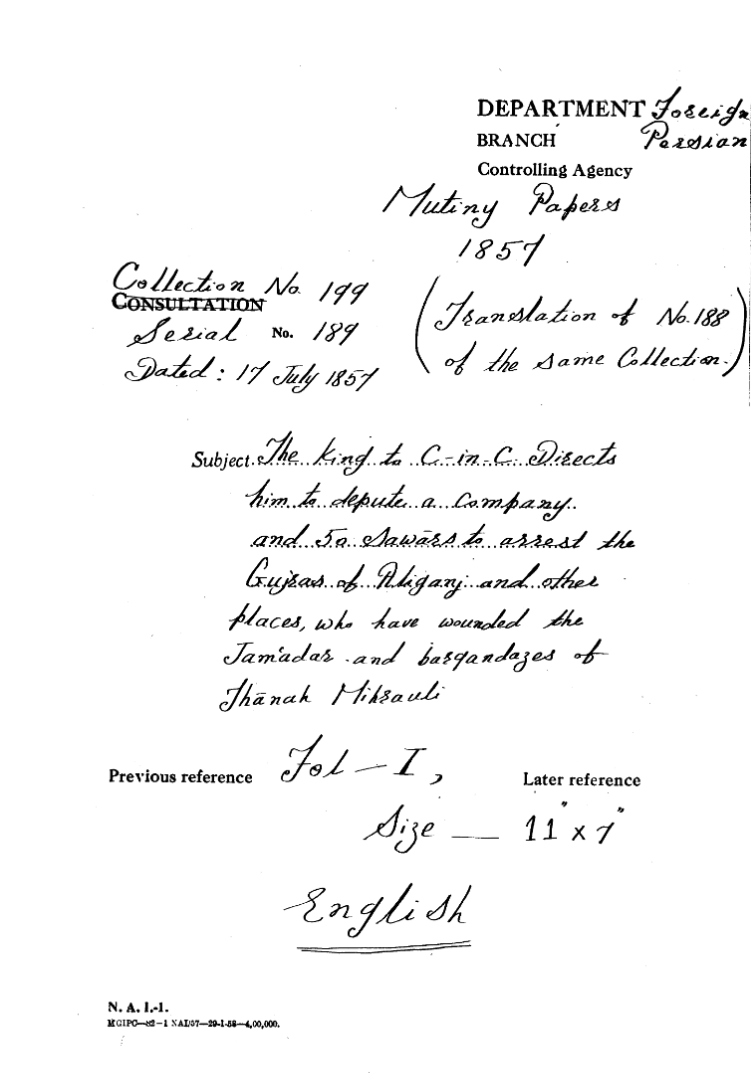 The Emperor to C-in-C (Mirza Mughal) Directs him to Depute a Company and 50 Saward to arrest the Gujrat of Align and Other Places Who Have Wounded the Jamadars and Bargandazes of Thana Mihrauli.
