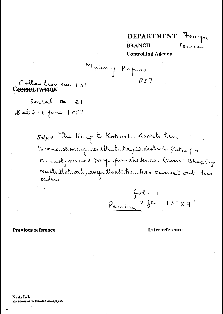 The Emperor to Kotwal Direct him to Send Shoeing Smith to Masjid Kashmiri Katra For the Newly arrived Troops From Lucknow(Verso Bhao Singh Naib Kotwal Says that he Has Carried Out His Orders)