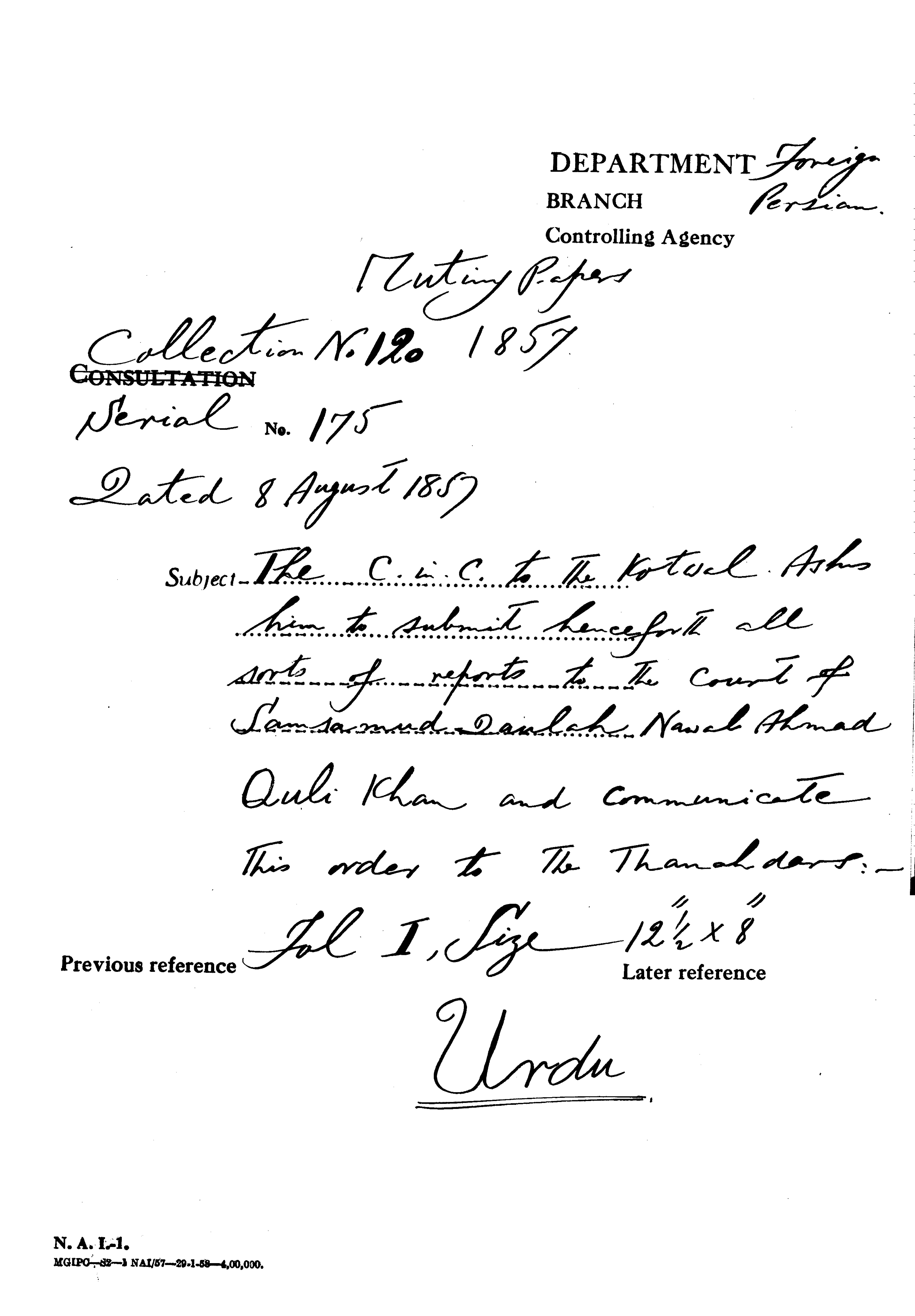 The (General Shahzada Mirza Sultan Muhammad Zahir ud-din C in C Mirza Mughal) to the Kotwal asks him to Submit Hence forth all Sort of Reports to the Court of Samsamud Daulah Nawab Ahmad Quli Khan and Communicate This Order to the Thanahdars