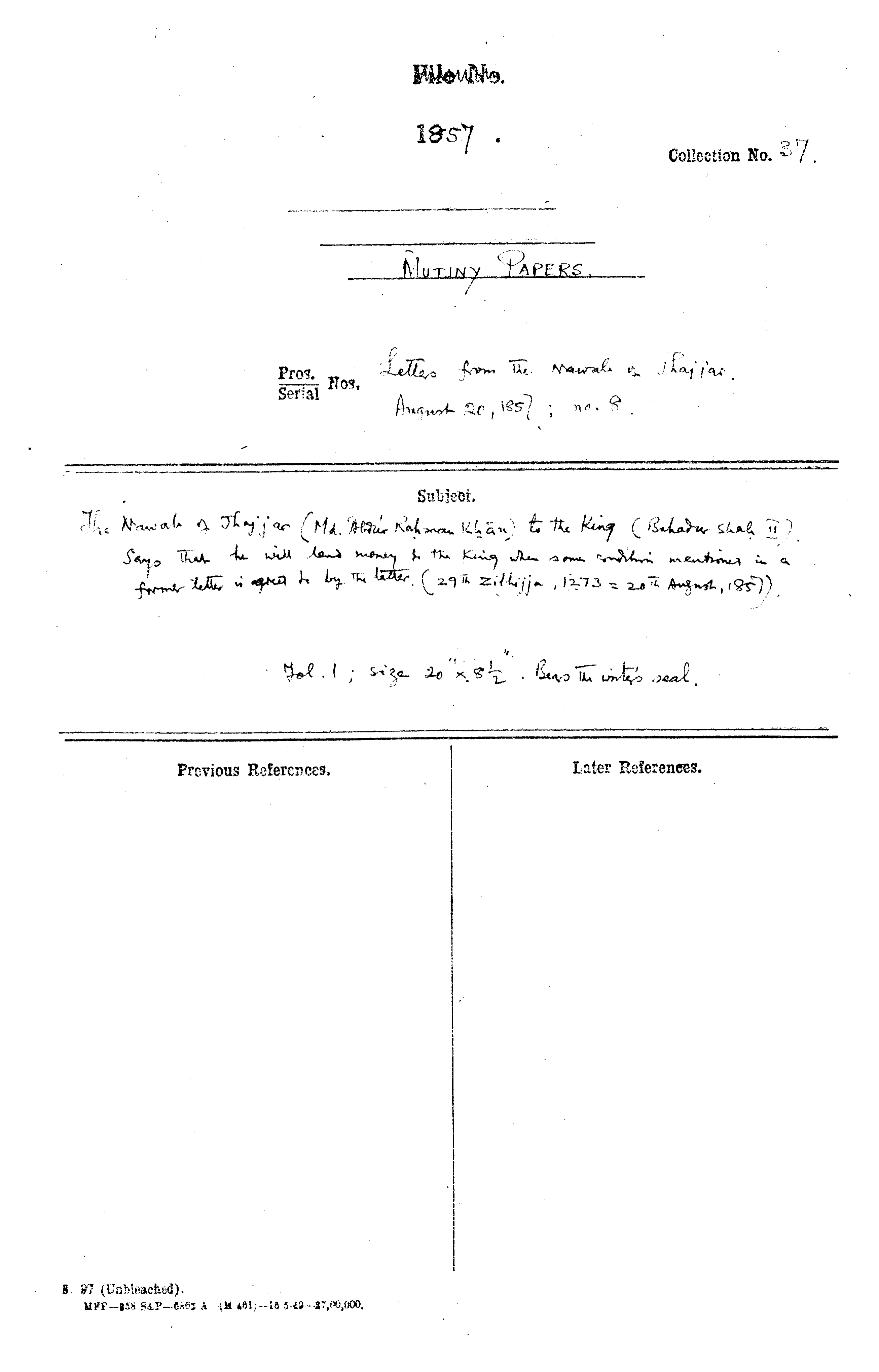The Nawab of Jhajjar (Md. Abdul Rahiman Khan) to the King (Bahadur Shah II) Says that he Will Land Money is the King When Some Send him Manytimes is a Farms Letter is Great to By the Letter.