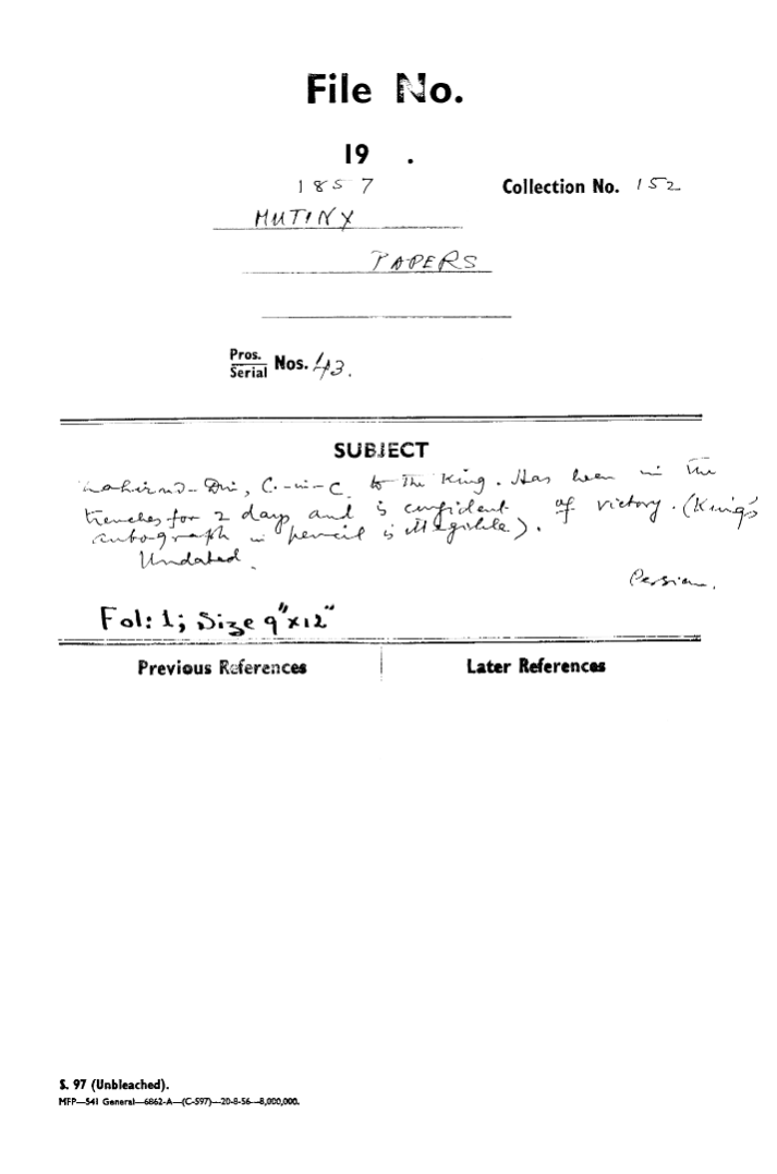 Zaher-Ud-Din C-in-C (Mirza Mughal) to the Emperor Has Been In the Trenches or 2 Day and is Confident of Victory (Emperors autograph Pencil is Illegible)