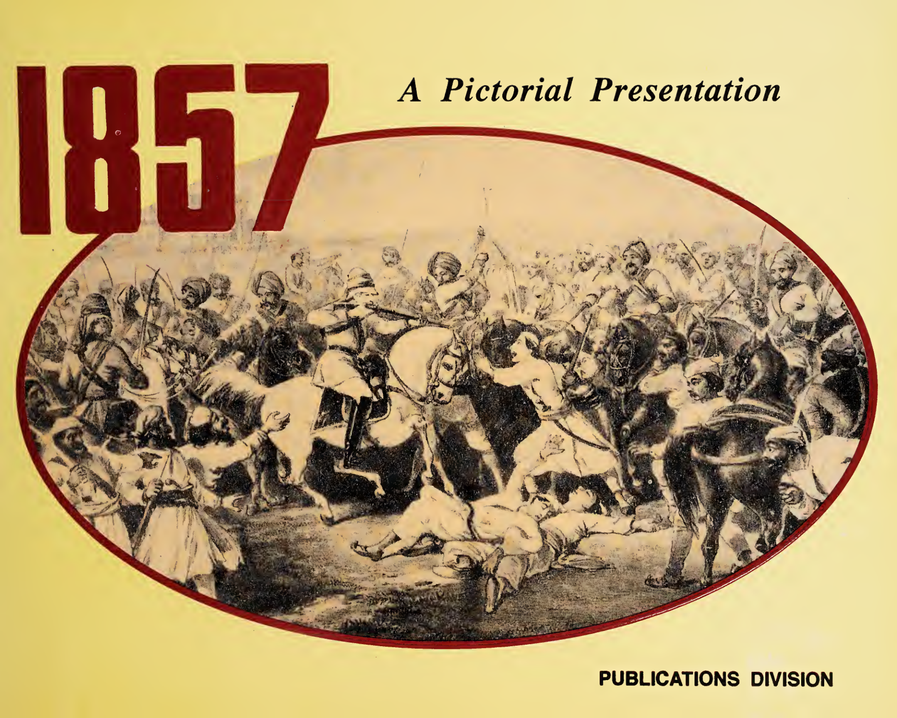 1857 : A Pictorial Presentation
