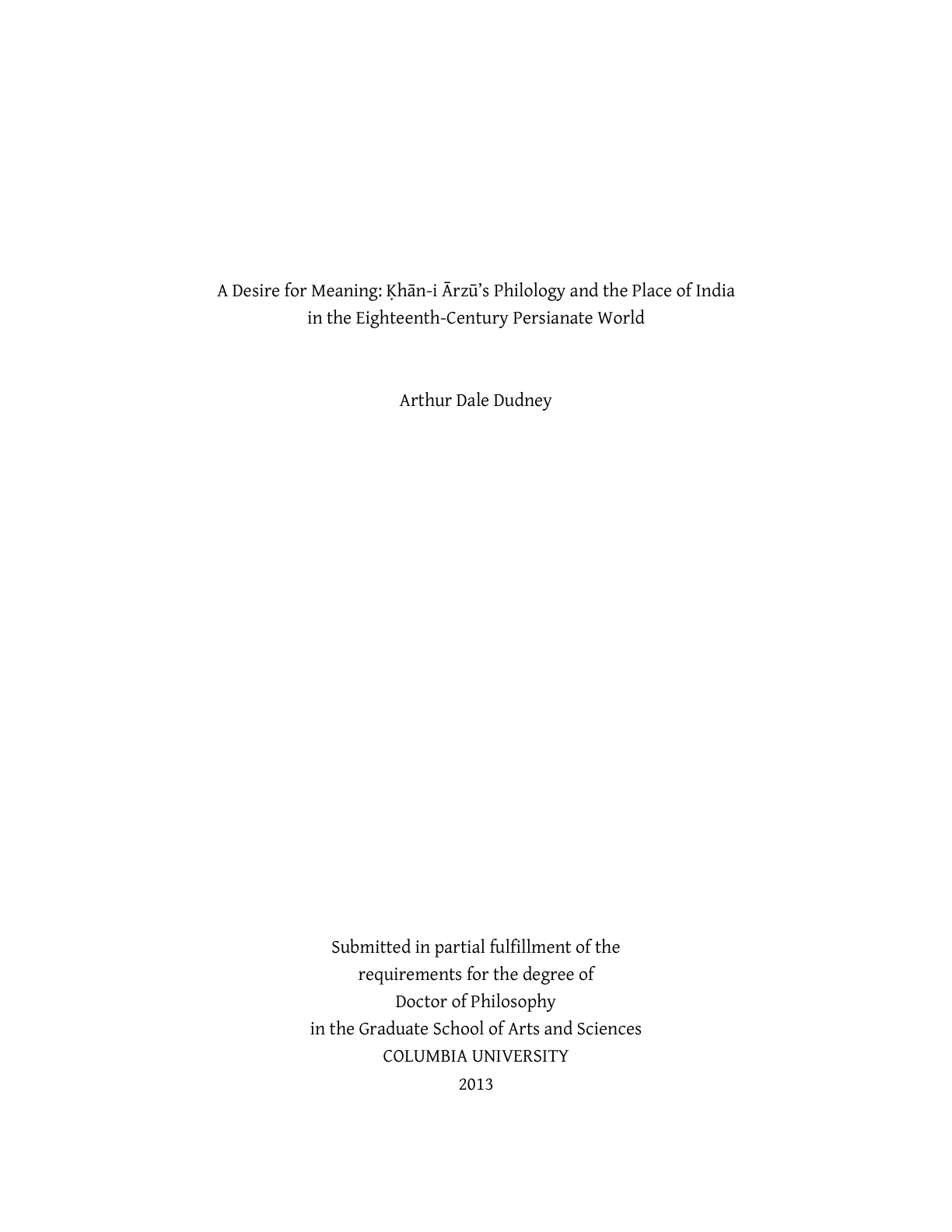 A Desire for Meaning: Ḳhān-i Ārzū’s Philology and the Place of India  in the Eighteenth-Century Persianate World