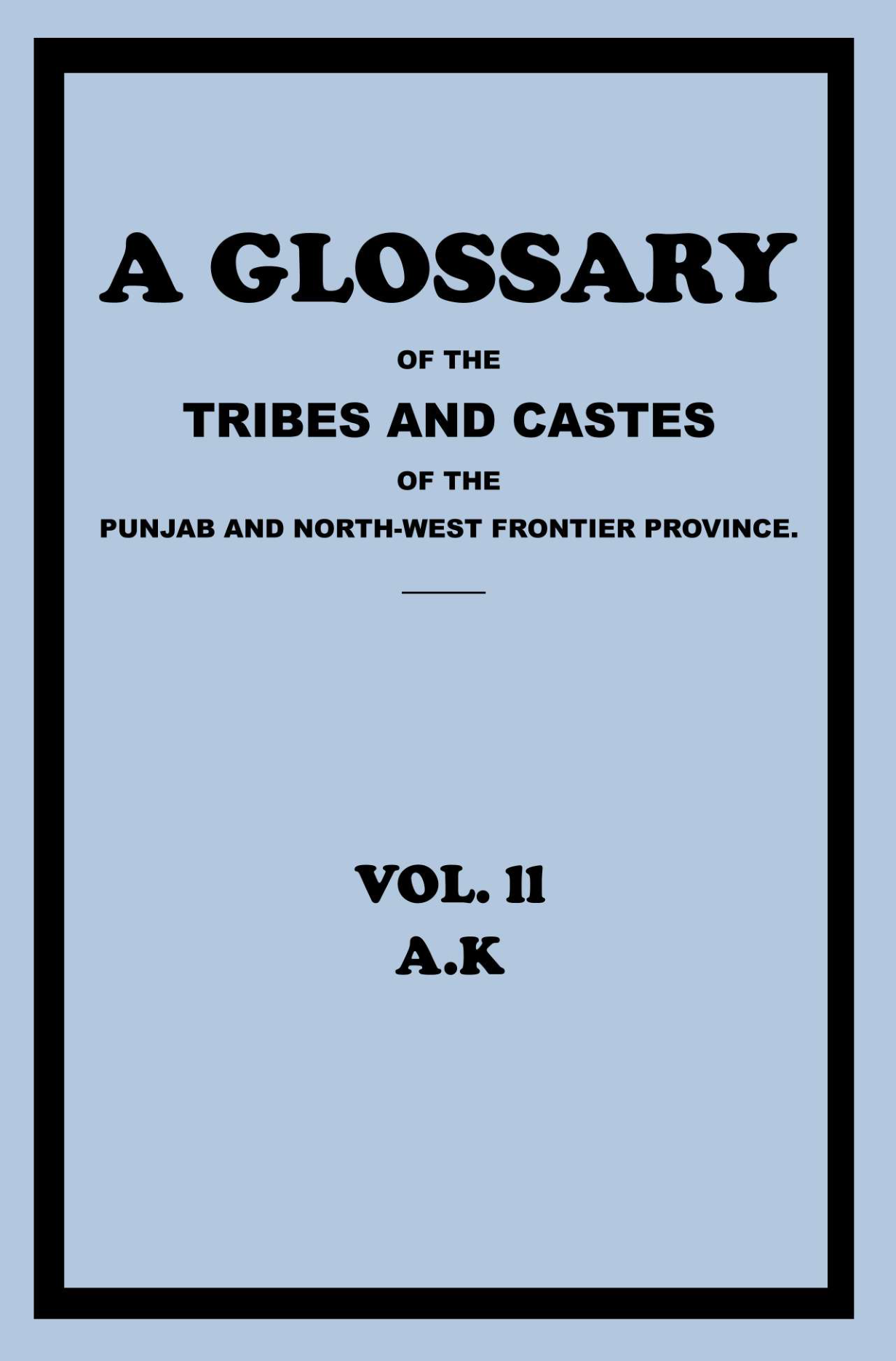 A Glossary of The Tribes and Castes of The Punjab and North-West Frontier Province-vol ll