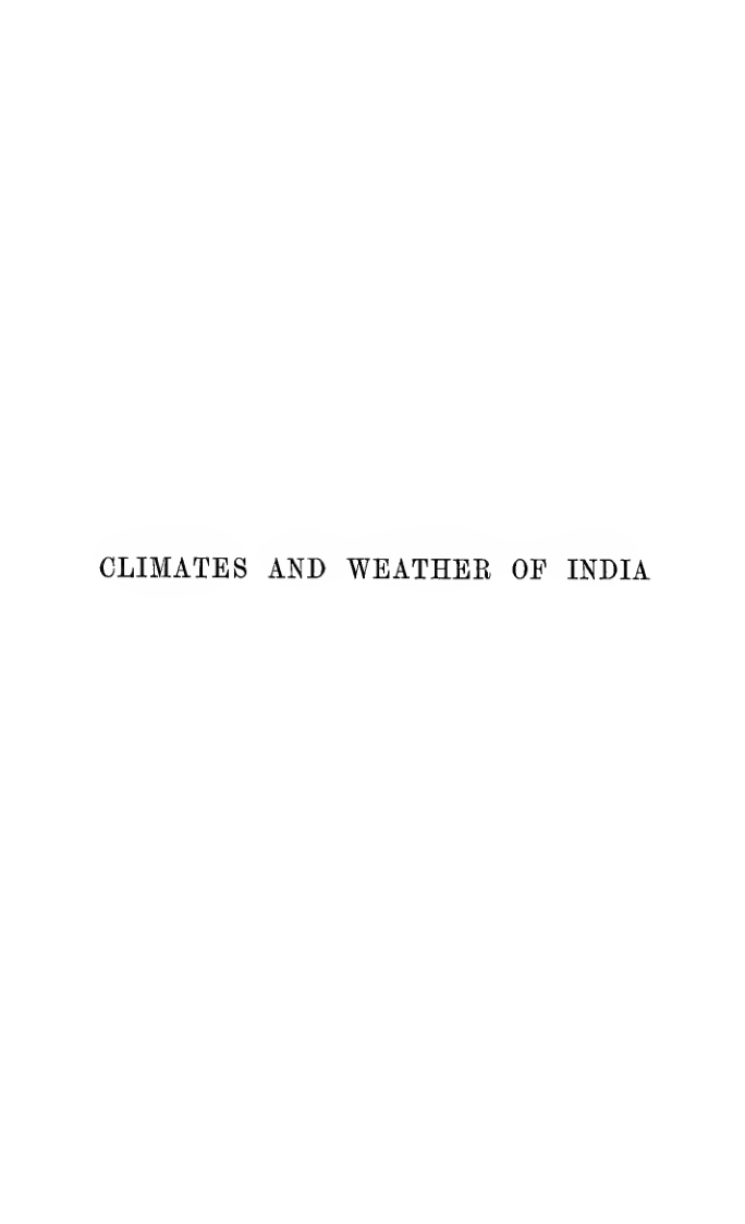 A practical guide to the climates and weather of India, Ceylon and Burmah and the storms of Indian seas, based chiefly on the publications of the Indian Meteorological Department