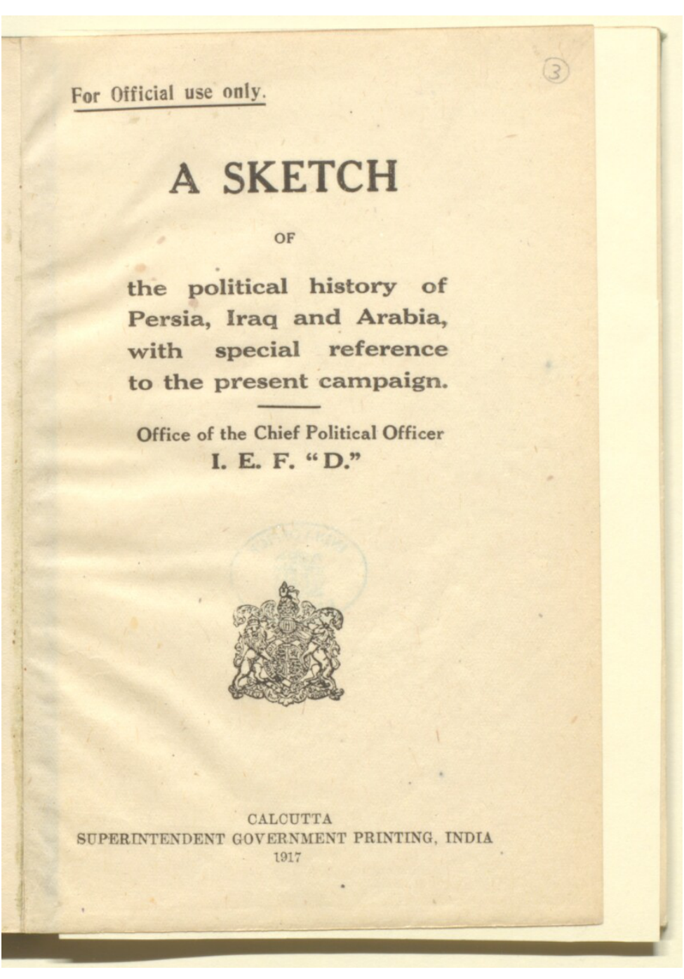 A sketch of the political history of Persia, Iraq and Arabia, with special reference to the present campaign