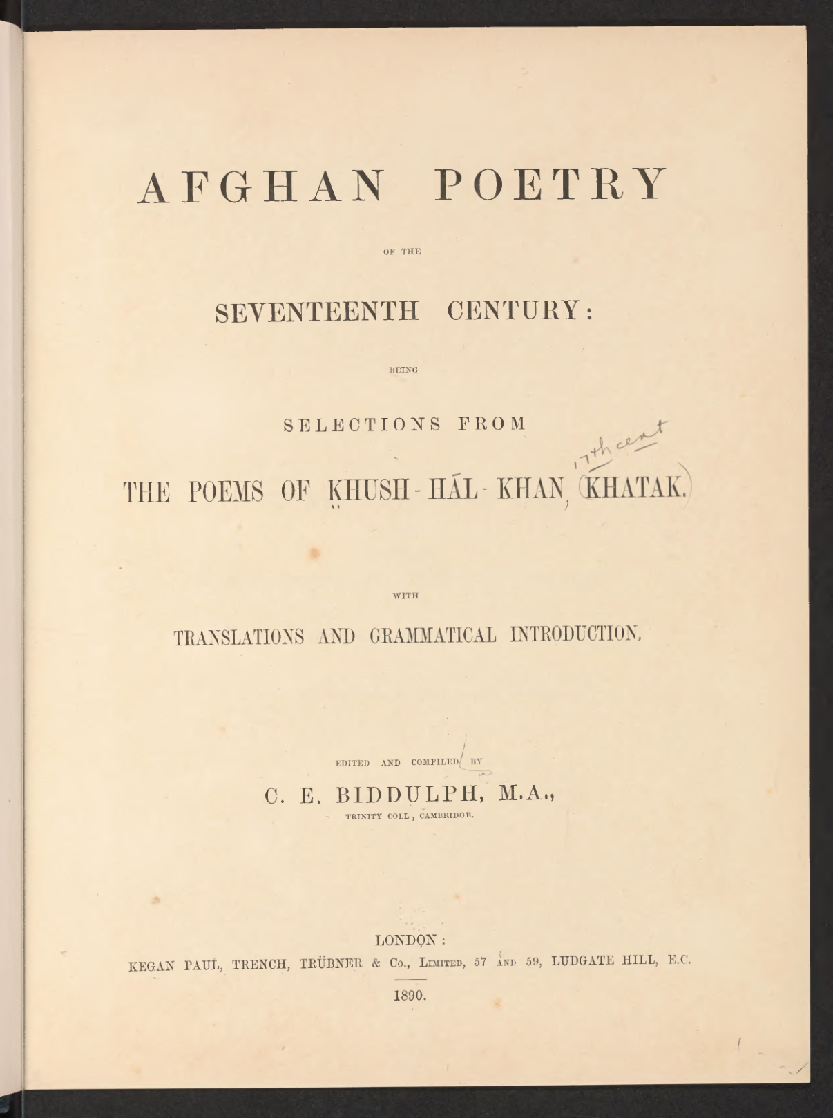 Afghan Poetry of the seventeenth Century Being Selections from the poems of khush hal khan khatak