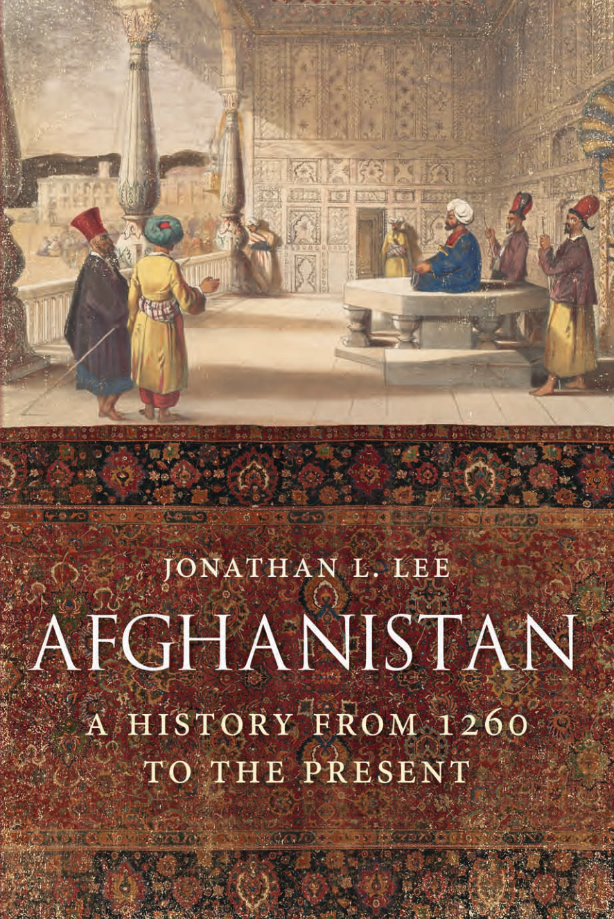 AFGHANISTAN A HISTORY FROM 1260 TO THE PRESENT