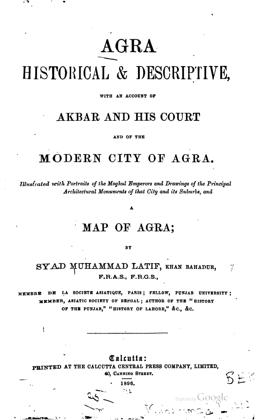 Agra, historical & descriptive with an account of Akbar and his Court and the modern city of Agra