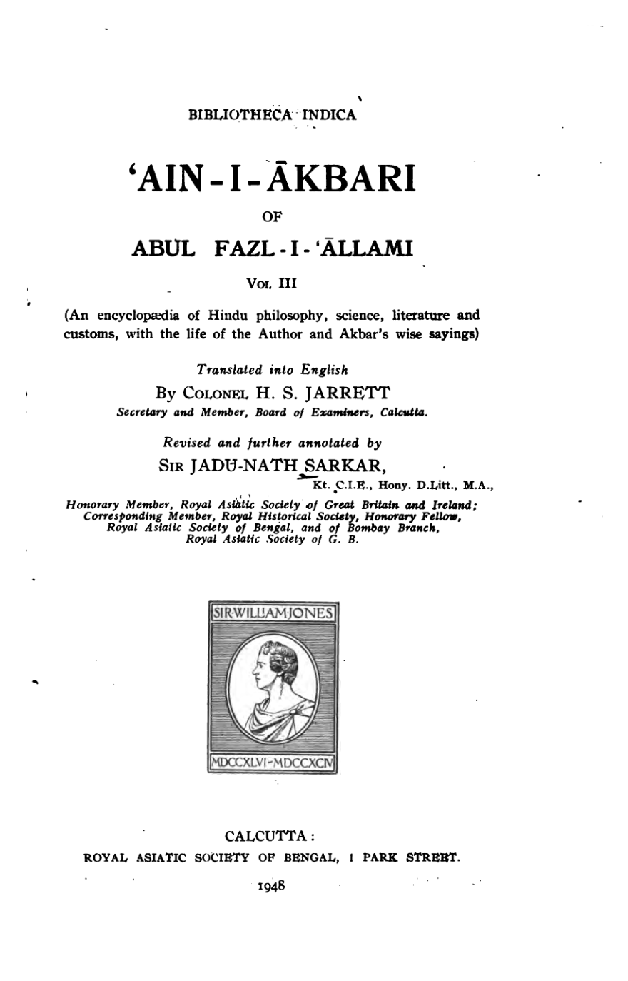 Ain-i-Akbari of Abul Fazl-i-'Allami Translated into English by Col. Henry Sullivan Jarrett Revised and annotated by Jadunath Sarkar