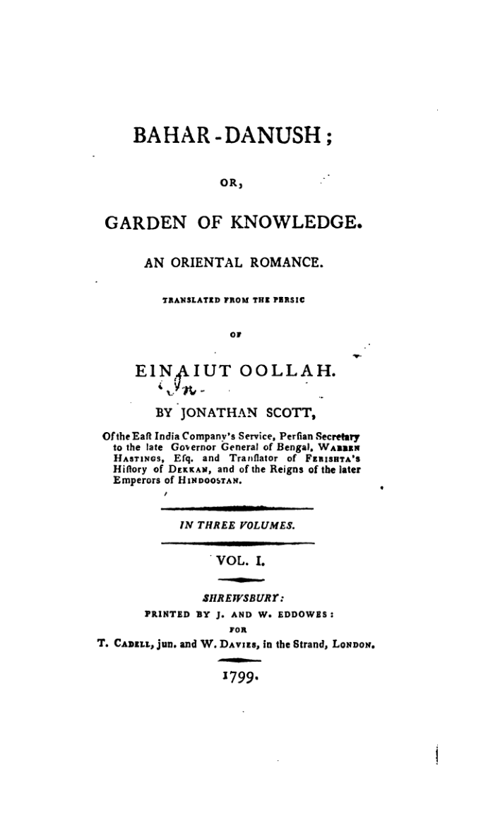 Bahar-danush; or, Garden of knowledge. An oriental romance