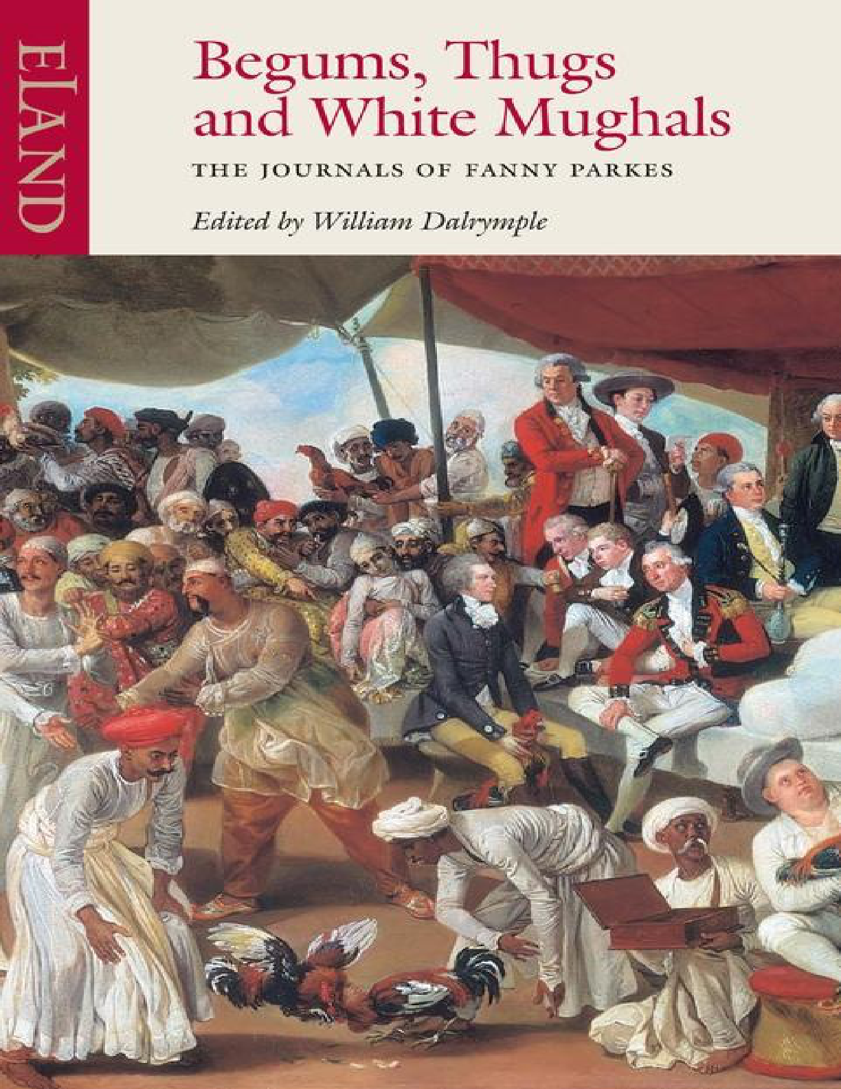BEGUMS,THUGS AND WHITE MUGHALS