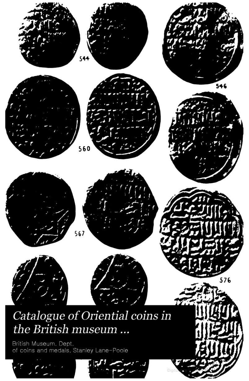 Catalogue of Oriential coins in the British museum