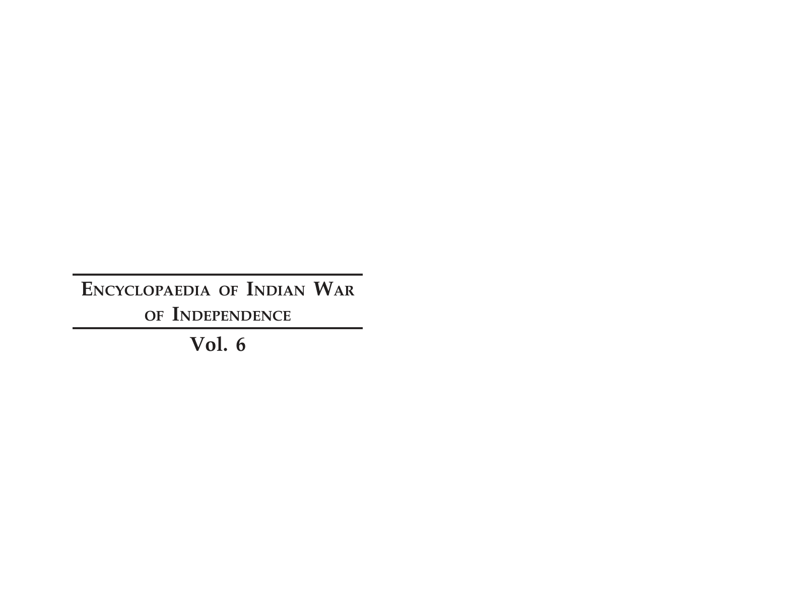 Encyclopaedia of Indian war of independence, 1857-1947 Vol: 6 (English)