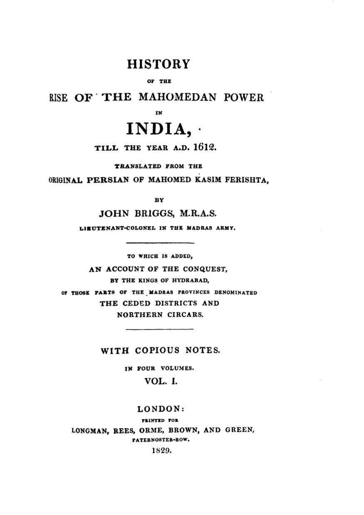 HISTORY OF THE RISE OF THE MAHOMEDAN POWER INDIA , TILL THE YEAR A.D. 1612 Vol.1